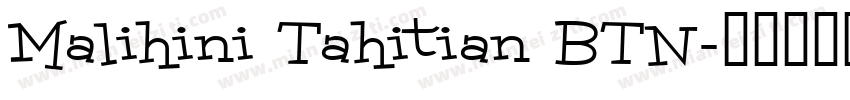Malihini Tahitian BTN字体转换
